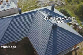 Çelik Çatı Maliyeti 2025