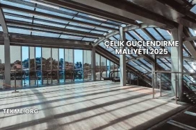 Çelik Güçlendirme Maliyeti 2025