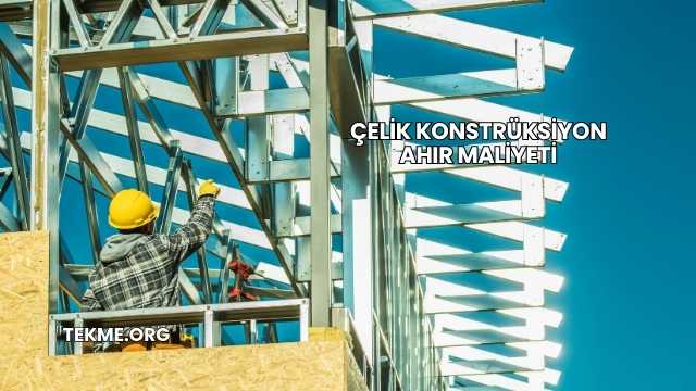 Çelik Konstrüksiyon Ahır Maliyeti
