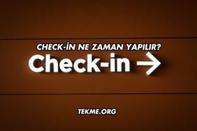 Check-in Ne Zaman Yapılır?