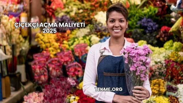 Çiçekçi Açma Maliyeti 2025
