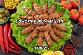 Çiğ Köfte Dürüm Maliyeti