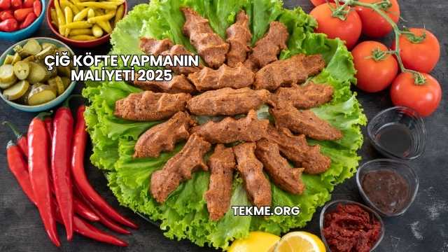 Çiğ Köfte Yapmanın Maliyeti 2025