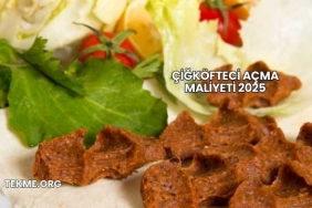 Çiğköfteci Açma Maliyeti 2025