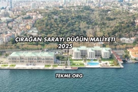 Çırağan Sarayı Düğün Maliyeti 2025