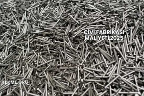 Çivi Fabrikası Maliyeti 2025