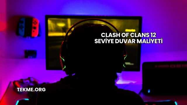 Clash Of Clans 12 Seviye Duvar Maliyeti