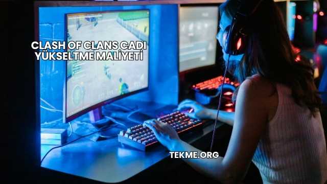 Clash Of Clans Cadı Yükseltme Maliyeti