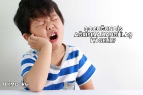 Çocuğun Diş Ağrısına Hangi İlaç İyi Gelir?