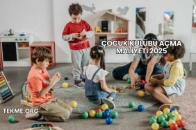 Çocuk Kulübü Açma Maliyeti 2025
