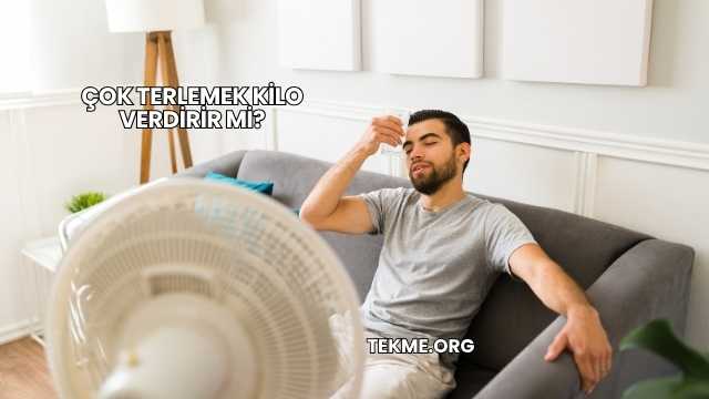 Çok Terlemek Kilo Verdirir mi?