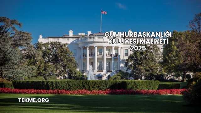 Cumhurbaşkanlığı Külliyesi Maliyeti 2025