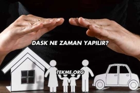DASK Ne Zaman Yapılır?