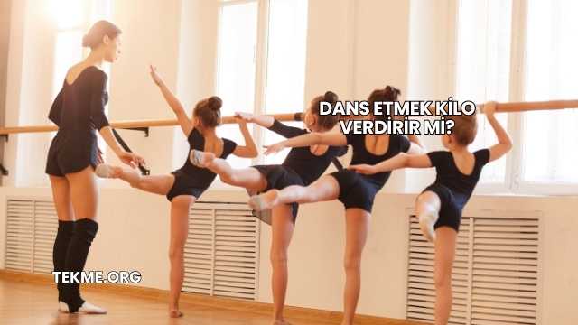 Dans Etmek Kilo Verdirir mi?