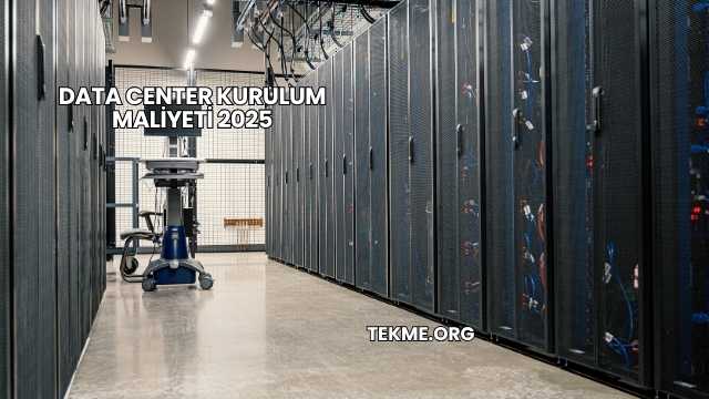 Data Center Kurulum Maliyeti 2025