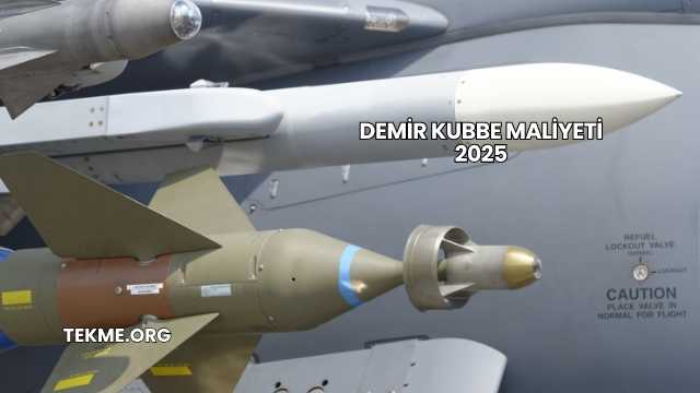 Demir Kubbe Maliyeti 2025