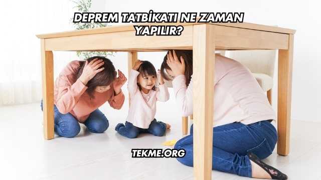 Deprem Tatbikatı Ne Zaman Yapılır?