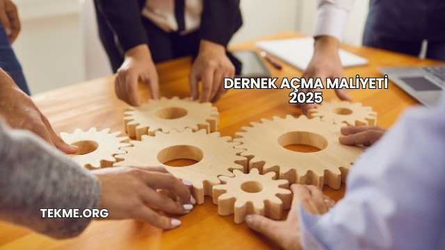 Dernek Açma Maliyeti 2025