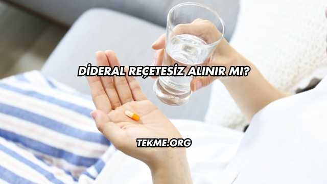 Dideral Reçetesiz Alınır mı?