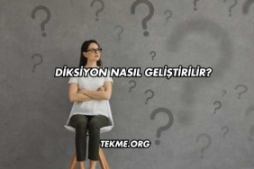 Diksiyon Nasıl Geliştirilir?