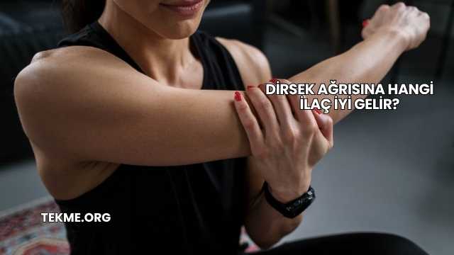 Dirsek Ağrısına Hangi İlaç İyi Gelir?