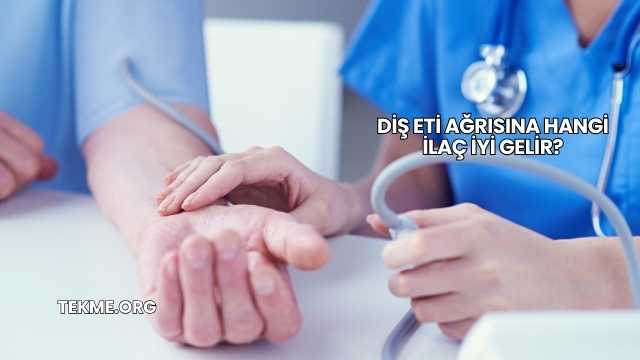 Diş Eti Ağrısına Hangi İlaç İyi Gelir?