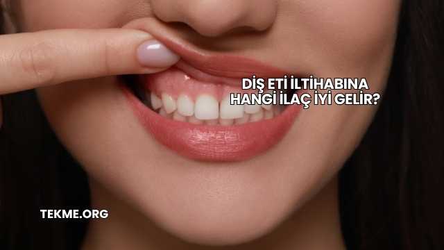 Diş Eti İltihabına Hangi İlaç İyi Gelir?