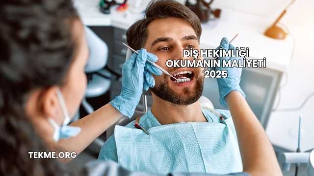 Diş Hekimliği Okumanın Maliyeti 2025