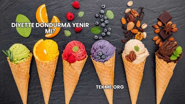 Diyette Dondurma Yenir mi?