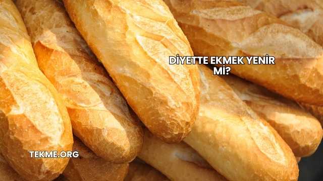 Diyette Ekmek Yenir mi?