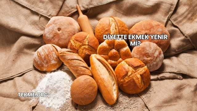 Diyette Ekmek Yenir mi?