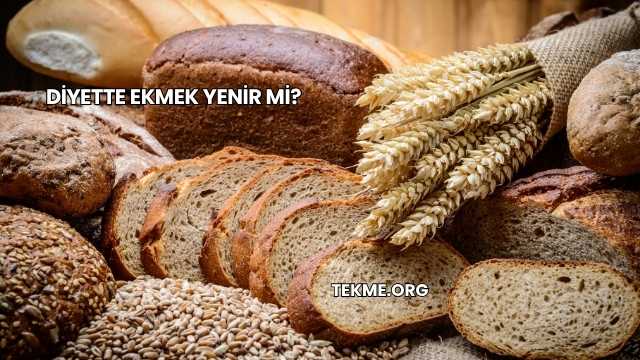 Diyette Ekmek Yenir mi?