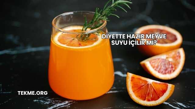 Diyette Hazır Meyve Suyu İçilir mi?