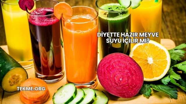 Diyette Hazır Meyve Suyu İçilir mi?