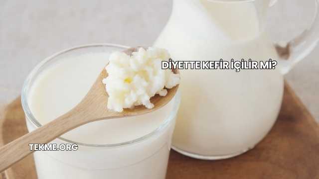 Diyette Kefir İçilir mi?