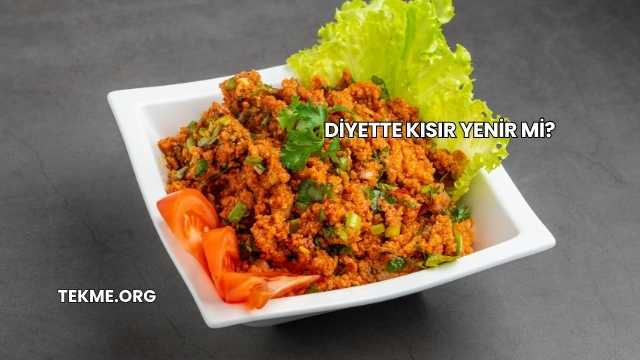 Diyette Kısır Yenir mi?