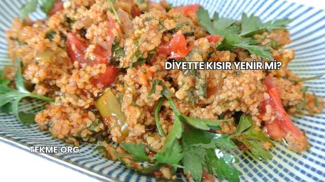 Diyette Kısır Yenir mi?