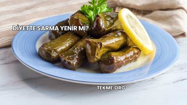 Diyette Sarma Yenir mi?