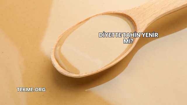 Diyette Tahin Yenir mi?