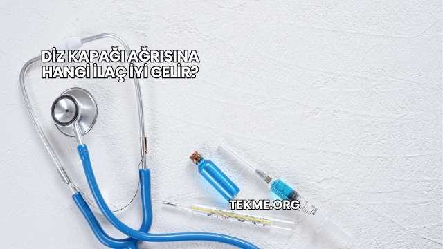 Diz Kapağı Ağrısına Hangi İlaç İyi Gelir?