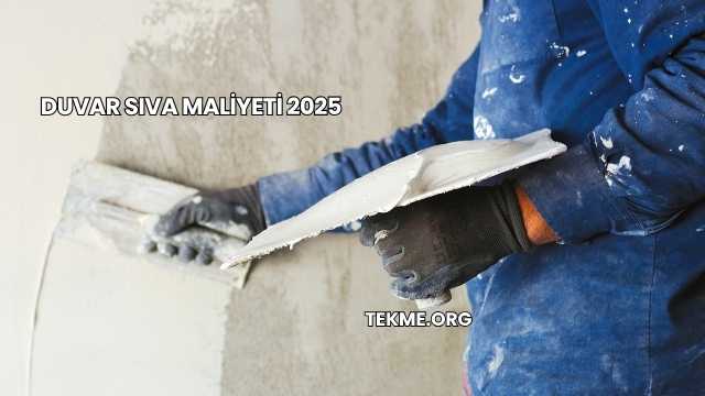 Duvar Sıva Maliyeti 2025