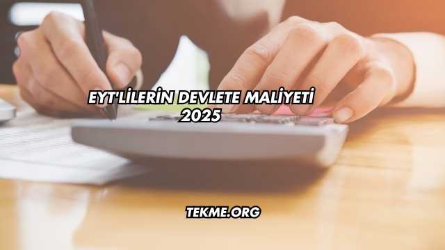 EYT'lilerin Devlete Maliyeti 2025