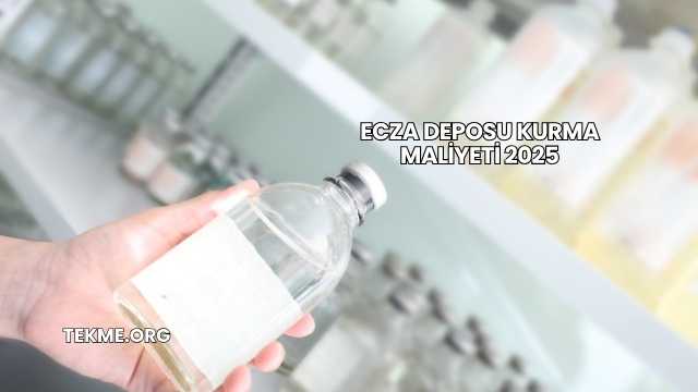 Ecza Deposu Kurma Maliyeti 2025