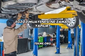 Egzoz Muayenesi Ne Zaman Yapılır?