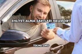 Ehliyet Alma Şartları Nelerdir
