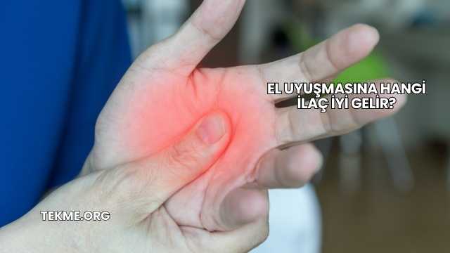 El Uyuşmasına Hangi İlaç İyi Gelir?