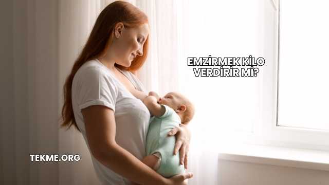 Emzirmek Kilo Verdirir mi?