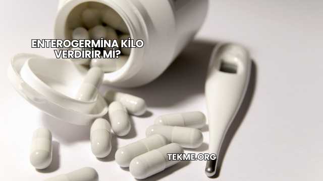 Enterogermina Kilo Verdirir mi?