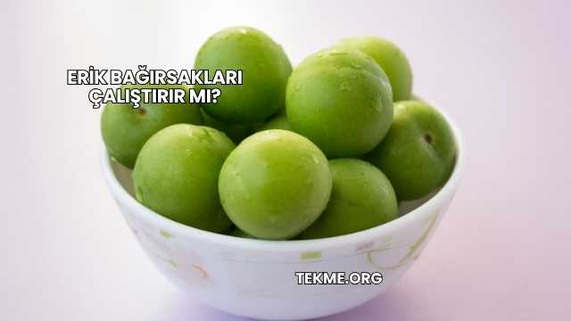 Erik Bağırsakları Çalıştırır mı?