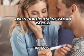 Erken Gebelik Testi Ne Zaman Yapılır?